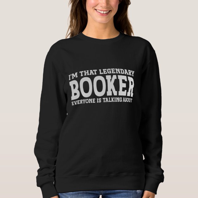 Name des Bookers Vorname Funny Booker Sweatshirt (Vorderseite)