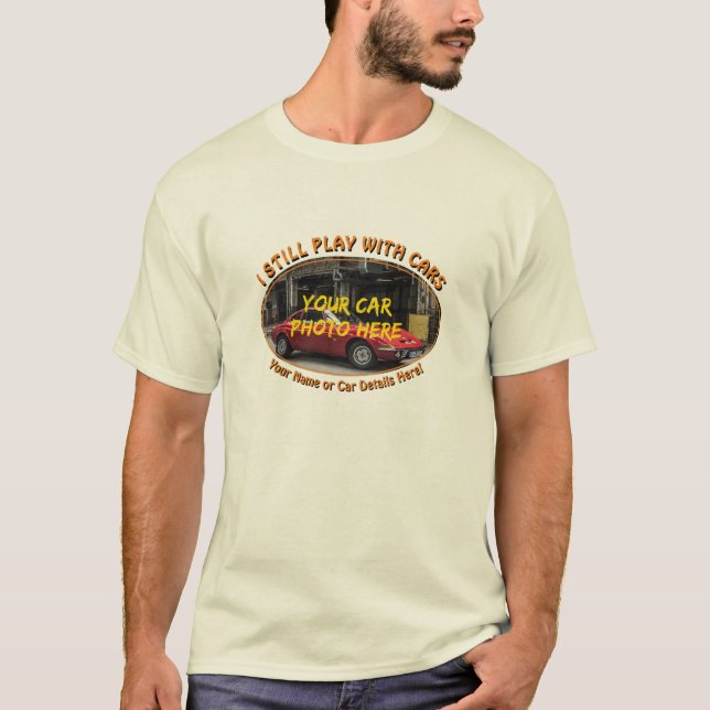Name, Foto des Autos, Text, ich spiele noch Autos  T-Shirt (Vorderseite)