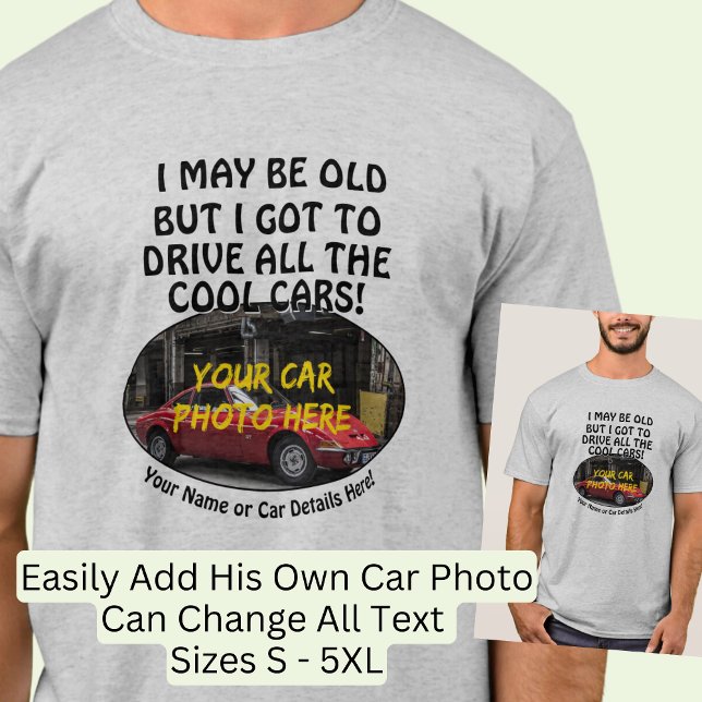 Name, Foto, Text, alte, aber Coole Autos T-Shirt (Von Creator hochgeladen)