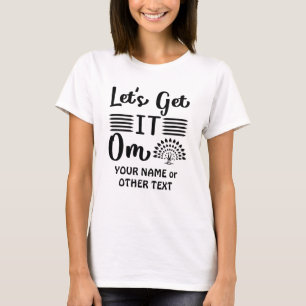 Name hinzufügen oder Text Lasse es zu Yoga Funny T-Shirt