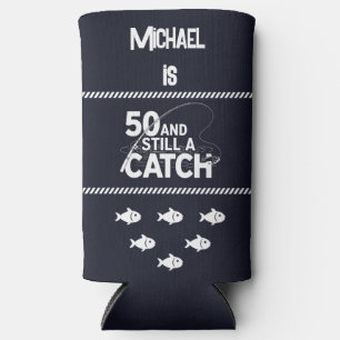 [Name] ist 50 und immer noch ein Catch Funny Gebur Selters Dosenkühler