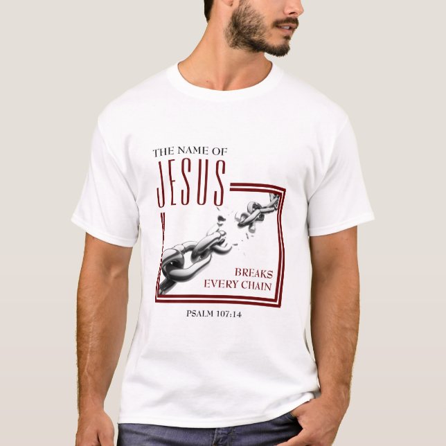NAME JESUS | Unterbrechungen jeder Kette | Christl T-Shirt (Vorderseite)