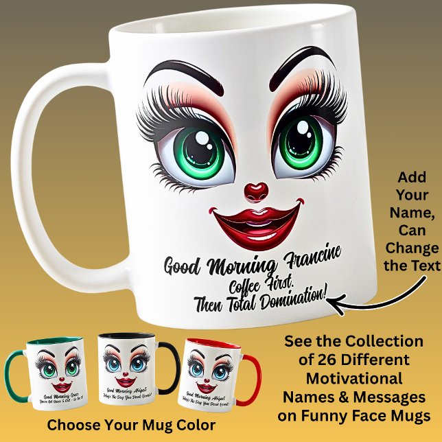 Name Motivation Francine, Fabulous Eyes Funny Face Kaffeetasse (Von Creator hochgeladen)