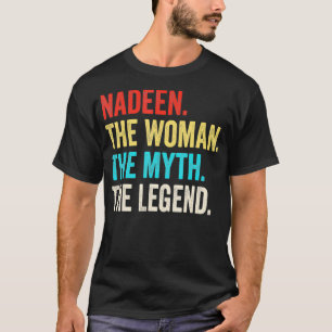 Name Nadeen die Frau, der Mythos und die Legende T-Shirt