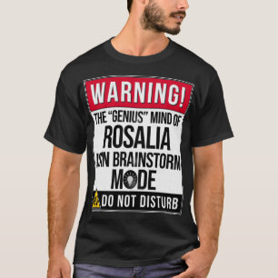 Name Rosalia - Warnung vor dem Genius-Geist von Ro T-Shirt