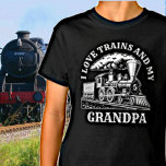 Name Text I Liebe Dampfzüge & Mein Opa ändern T-Shirt<br><div class="desc">Ändern Sie den Text,  wenn Sie gewollt,  Fügen Sie den Großvaternamen,  den Sie verwenden,  um dieses großartige Design,  - - - Sehen Sie in meinem Laden für viel mehr großartige Geschenkideen.</div>