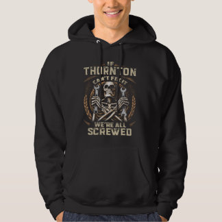 Name Thornton, wenn Thornton es nicht reparieren k Hoodie