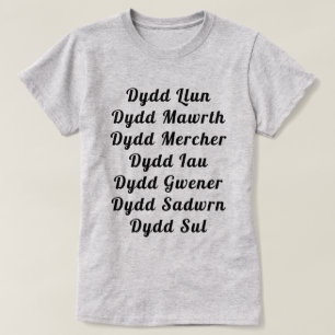 Namen der Tage in Walisisch T-Shirt