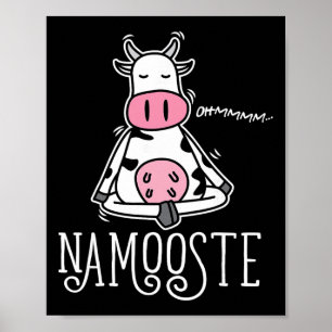 Namooste Süß Lustig Alberne Yoga-Kuh Namaste Poster