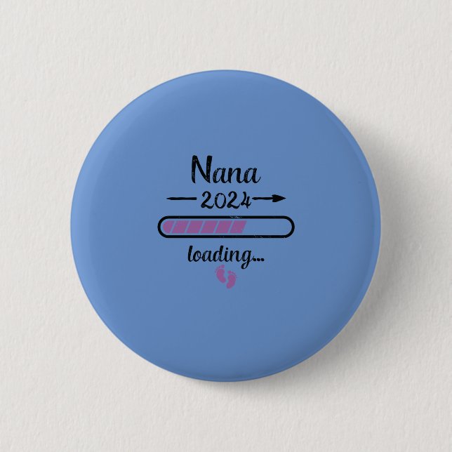 Nana 2024 Ladung Schwangerschaft Großmutter Geburt Button (Vorderseite)