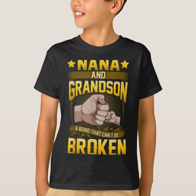 Nana And Grandson A Bond That Can't Be Broken Shir T-Shirt (Vorderseite)