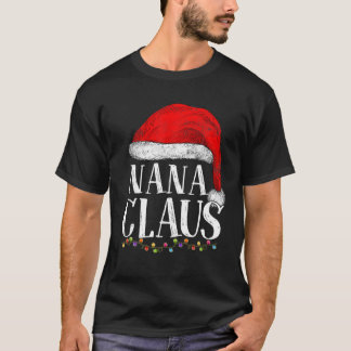 Nana Claus Christmas Funny Pajamas Grandma Santa C T-Shirt