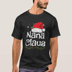 Nana Claus Christmas Pajama Familie Matching Xmas T-Shirt