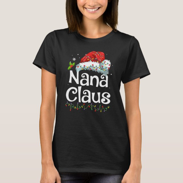 Nana Claus  Christmas Pajama Family Matching Xmas  T-Shirt (Vorderseite)