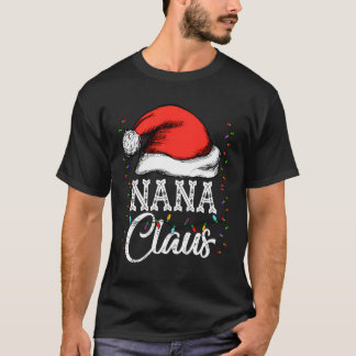Nana Claus Funny Santa Grandmas Weihnachtsgeschenk T-Shirt