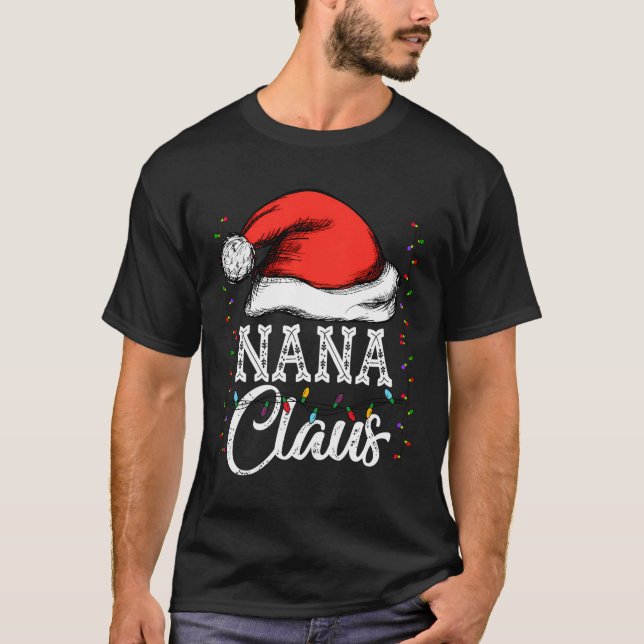 Nana Claus Funny Santa Grandmas Weihnachtsgeschenk T-Shirt (Vorderseite)