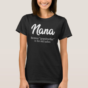 Nana Definition Oma Ankündigung Nana Mother' T-Shirt