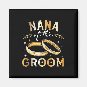 Nana der Groom Grooms Nana Hochzeit und Engagement Magnet