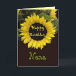 NANA Glückwunsch zum Geburtstag mit fröhlicher Son Karte<br><div class="desc">Diese fröhliche Sonnenblume ist eine helle und fröhliche Art,  Ihrer Großmutter einen guten Geburtstag zu wünschen.  Sie können den Text auf der Vorderseite der Karte in den von Ihnen benannten besonderen Namen Ihrer Großmutter ändern.</div>