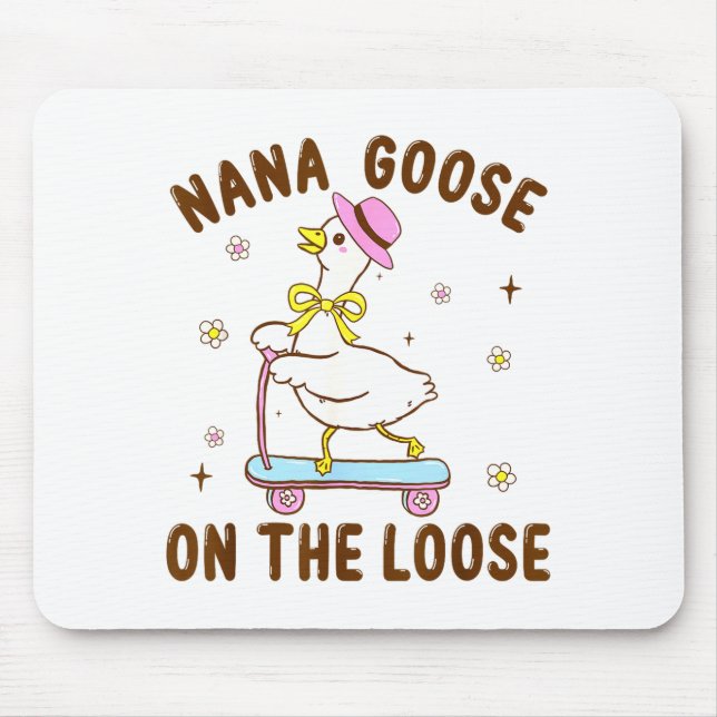 Nana Goose On The Loose Funny Birthday Matching Fa Mousepad (Vorne)
