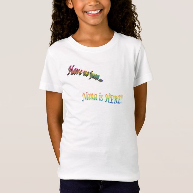 Nana is Here -T-Shirt T-Shirt (Vorderseite)