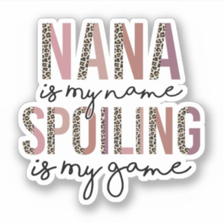Nana ist mein Name, ich heiße, ist mein Spiel, Oma Aufkleber