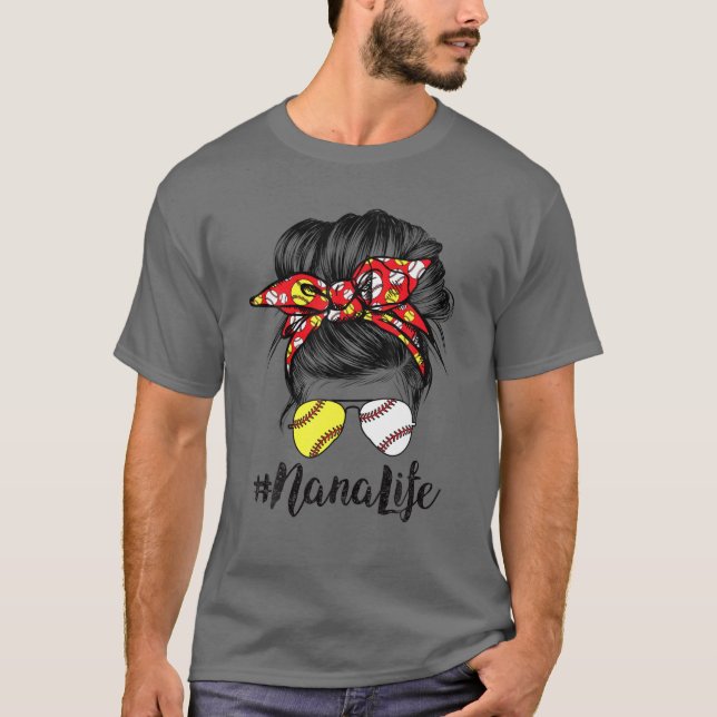 Nana Life Messy Bun Hair Softball Baseball Mother' T-Shirt (Vorderseite)