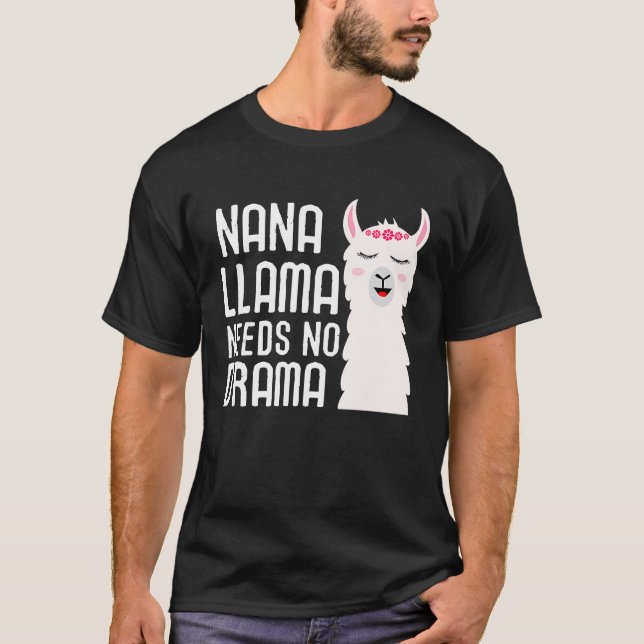 Nana Llama Needs No Drama  And Cute Llama T-Shirt (Vorderseite)