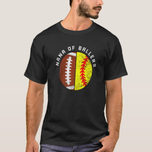 Nana of Ballers Football Softball Nana T-Shirt
