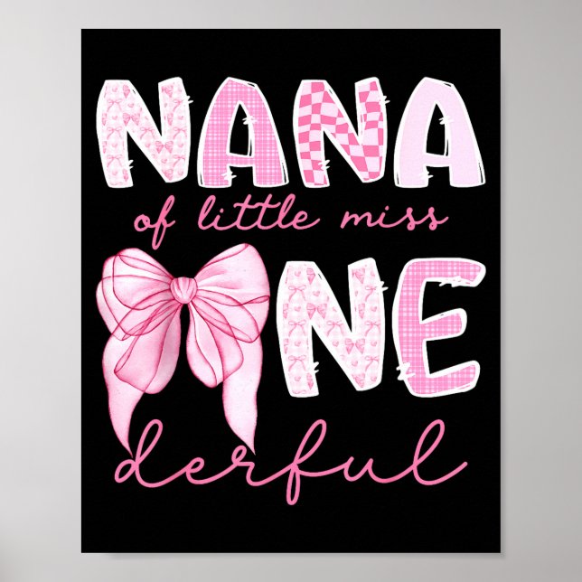 Nana Of Little Miss Onederful First Birthday Girl  Poster (Vorne)