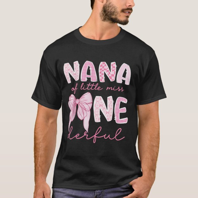 Nana Of Little Miss Onederful First Birthday Girl  T-Shirt (Vorderseite)