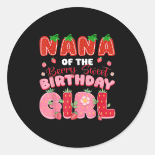 Nana of the Berry Sweet Birthday Girl Strawberry L Runder Aufkleber