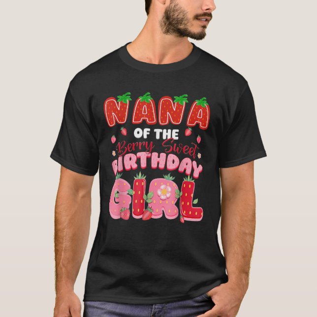 Nana of The Berry Sweet Birthday Girl Strawberry L T-Shirt (Vorderseite)