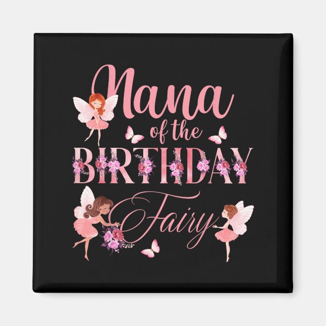 Nana Of The Birthday Fairy First Birthday Family M Magnet (Vorne)