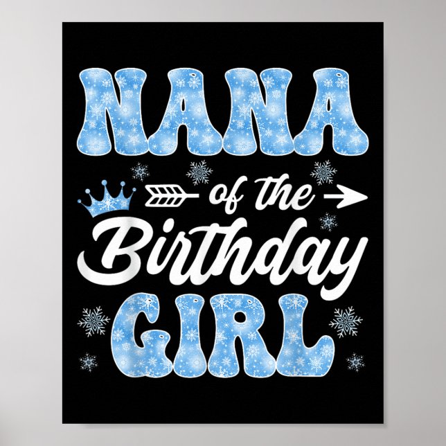 Nana Of The Birthday Girl Snowflakes Winter Christ Poster (Vorne)