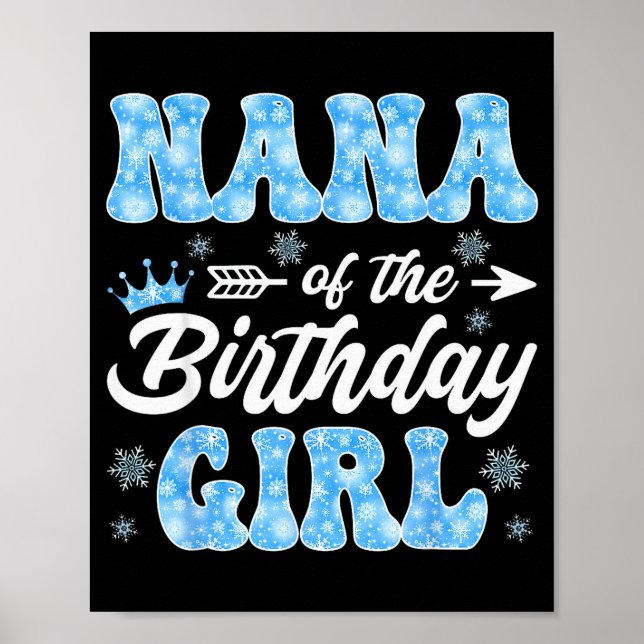 Nana Of The Birthday Girl Snowflakes Winter Christ Poster (Vorne)