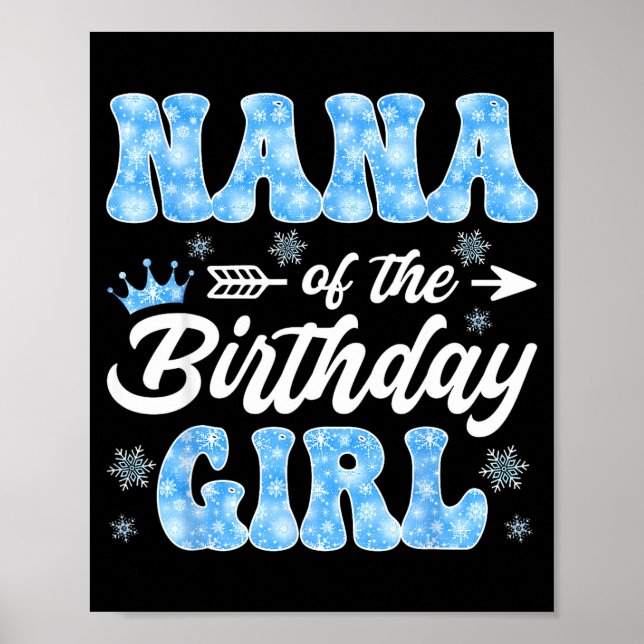 Nana Of The Birthday Girl Snowflakes Winter Christ Poster (Vorne)