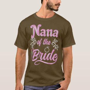 Nana of the Bride Polterabend Matching Bridal P T-Shirt