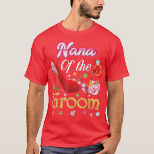 Nana of the Groom Happy Wedding Blume Pink Shoe T-Shirt
