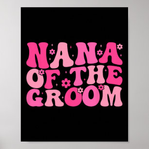 Nana of the Groom Wedding Party Familienkostüm Ret Poster