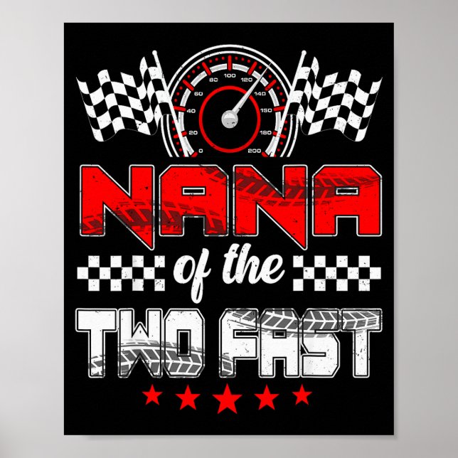 Nana Of The Two Fast Second Birthday Racing Car Fa Poster (Vorne)