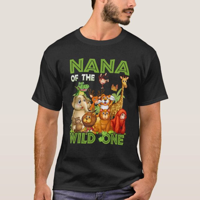 Nana Of The Wild One Birthday Animal Safari Jungle T-Shirt (Vorderseite)