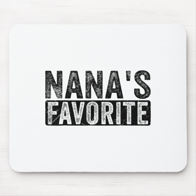Nana’s Favorite Cute Family Granhild Quote Proud G Mousepad (Vorne)