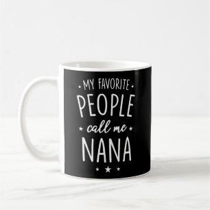 Nana Shirt Geschenk meine Lieblings-Leute nennen m Kaffeetasse