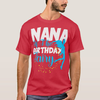 Nana The Birthday Fairy Fantasy Birthday Squad T-Shirt