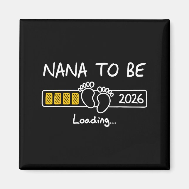 Nana To Be 2026 Loading Nana Est 2026  Magnet (Vorne)