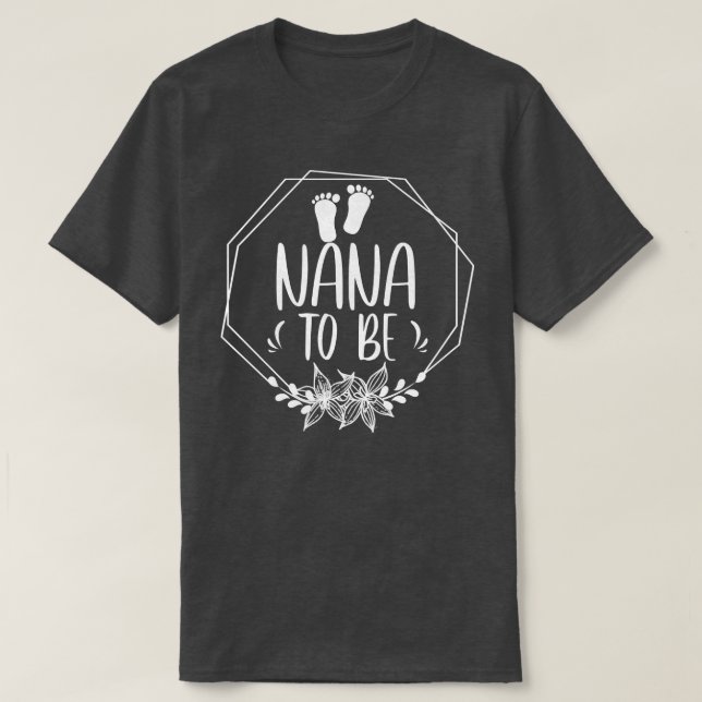Nana to be Baby Shower Nana Grandma  T-Shirt (Design vorne)