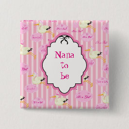 Nana to be It is a Girl Stork Button