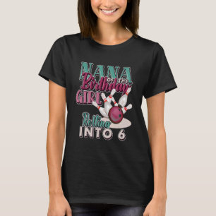 Nana vom Bithday Girl rollt in 6 Matching T-Shirt