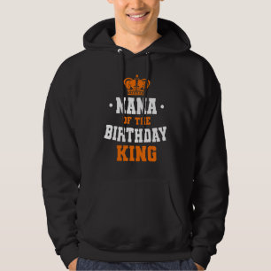 Nana vom Geburtstag König Party Krone Bday Celebra Hoodie
